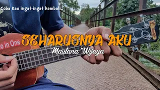 Download SEHARUSNYA AKU - MAULANA WIJAYA | COVER KENTRUNG (CHORD \u0026 LIRIK) MP3