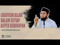LIBATKAN ALLAH DALAM SETIAP ASPEK KEHIDUPAN | USTADZ MUHAMMAD NUZUL DZIKRI