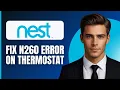HOW TO FIX N260 ERROR ON NEST THERMOSTAT 2026
