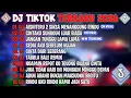 Lagu DJ TIKTOK TERBARU 2026🎵DJ AISHITERU 2 SIKSA MENANGUNG RINDU🎵DJ CINTAKU SUNGGUH LUAR BIASA🎵FULL ALBUM