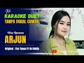Download Lagu ARJUN KARAOKE DUET TANPA VOKAL COWOK Ft ( Eliza Rusman )