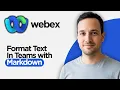 How to Format Text in Webex Teams with Markdown 2026 Step by Step Guide