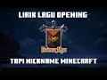 Download Lagu LIRIK OPENING BAPAK KAU SMP S3 TAPI NICKNAME MINECRAFT