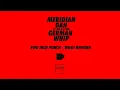 Meridian Dan Ft. Big H & JME - German Whip (TwoInchPunch WD40 REWORK)