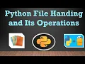 Python File Handling and Its Operations Reading and Writing to Files