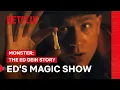 Ed Does a Magic Trick Monster The Ed Gein Story Netflix Philippines