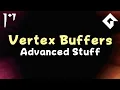 Vertex Buffers - Advanced Use