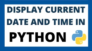 Python program to print current date and time Display hours and second Datetime module in Python