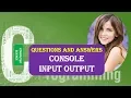 C Programming INPUT OUTPUT TUTORIAL 11 QUESTION ANSWERS