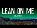 Lean on Me - Bill Withers (Lyrics) RIP 💔  | 1 Hour Lyrics Dreams
