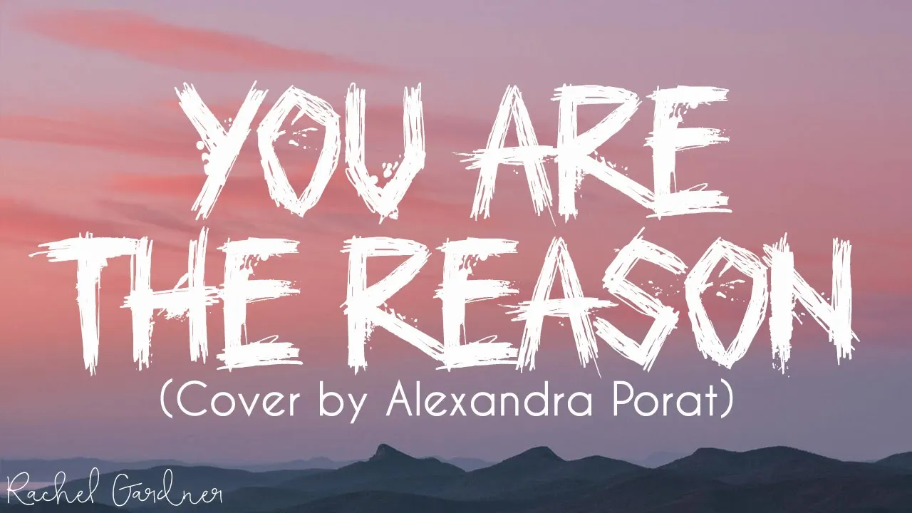 You Are The Reason - Cover by Alexandra Porat (Lyrics)