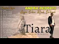 Download Lagu Jika Kau Bertemu Aku Begini, TIARA, Andra Respati Full Album 2022