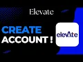 How to Create an Account on Elevate