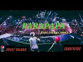 Download Lagu PARAPAPA [ Bomb budots remix ] by: dj warren