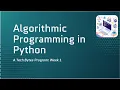 Tech Bytes Algorithmic Programming - Week 1