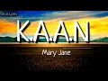 Download Lagu K.A.A.N----Mary---Jane (Lyrics)