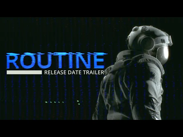 ROUTINE - Release Date Trailer