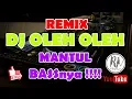 Download Lagu DJ DANGDUT REMIX DJ OLEH OLEH