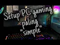 SETUP PC GAMING PALING Simple