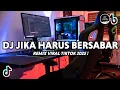 Download Lagu DJ JIKA HARUS BERSABAR FAUZANA VIRAL TIKTOK FULL BASS TERBARU 2025
