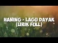 Lirik Full Lagu Haning - Dayak (Remix Viral Full Bass 2019) Viral | Nofin Asia