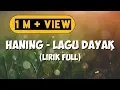 Download Lagu Lirik Full Lagu Haning - Dayak (Remix Viral Full Bass 2019) Viral | Nofin Asia