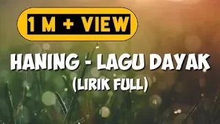 lirik full lagu haning dayak remix viral full bass 2019 viral nofin asia