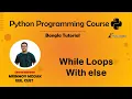 18 While Loops with Else Statement Python Bangla Tutorial - Mrinmoy Modak