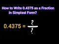How to Write 0 4375 as a Fraction in Simplest Form