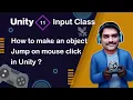How to make an Object Jump on Mouse click in Unity - Unity Scripting API Input Tutorial 11