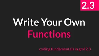Writing your Own Functions GameMaker Studio 2 3