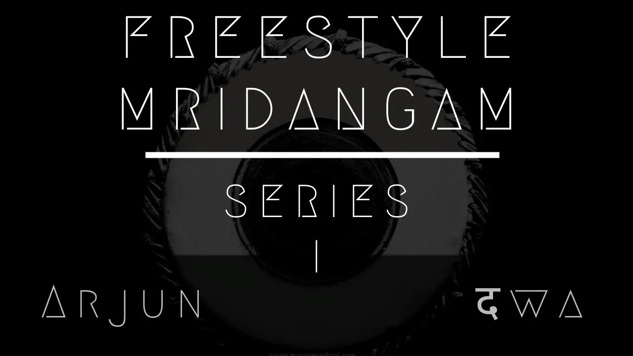 Freestyle Mridangam | Arjun ft. Dwa | Chennai