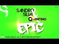 Sandro Silva & Quintino - Epic (Original Mix) [Promo Edit]