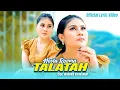 Download Lagu TALATAH - NOVIA ROZMA (OFFICIAL LYRIC VIDEO)