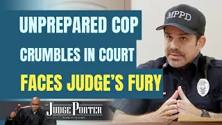 unprepared cop crumbles in court judge gets angry 