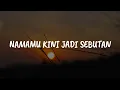 Download Lagu Eye - Namamu Kini Jadi Sebutan (Lirik)