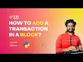 How to Add Transactions in a Block