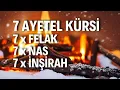 7 Ayetel Kürsi, 7 Felak, 7 Nas, 7 İnşirah | Manevi Koruma ve Kuran Dinle