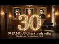 Lagu (No Ads) 30 FAMOUS Most Listened Classical Melodies | Beethoven, Mozart, Chopin | Relax, Heal