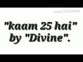 New Song Divine - Kaam 25 / Sacred Games