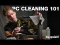 PC Cleaning 101 be quiet