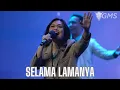 Selama-lamanya (Forever and Ever) | GMS