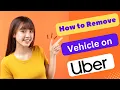 HOW TO REMOVE VEHICLE ON UBER DRIVER APP 2025 FULL GUIDE