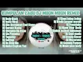 Download Lagu lagu DJ MBON MBON REMIX terbaru BODY BACK full album (kumpulan lagu dj terbaru viral)