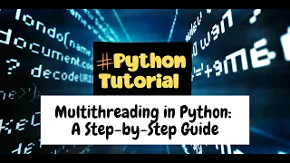 Multithreading in Python A Step-by-Step Guide