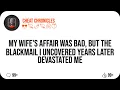 My Wife s Affair Was Bad But The Blackmail I Uncovered Years Later Devastated Me