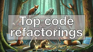 Top code refactorings every software engineer should know