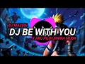 Download Lagu DJ BE WITH YOU X AKU PILIH MAMA MUDA FULL BASS MENGKANE - DJ MALVIN