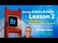 The Ultimate Guide to Adobe Bridge Week 2 Main Lesson