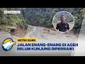 Lagu UPDATE! Sebulan Akses Nasional Jalan Enang-Enang Aceh Masih Rusak